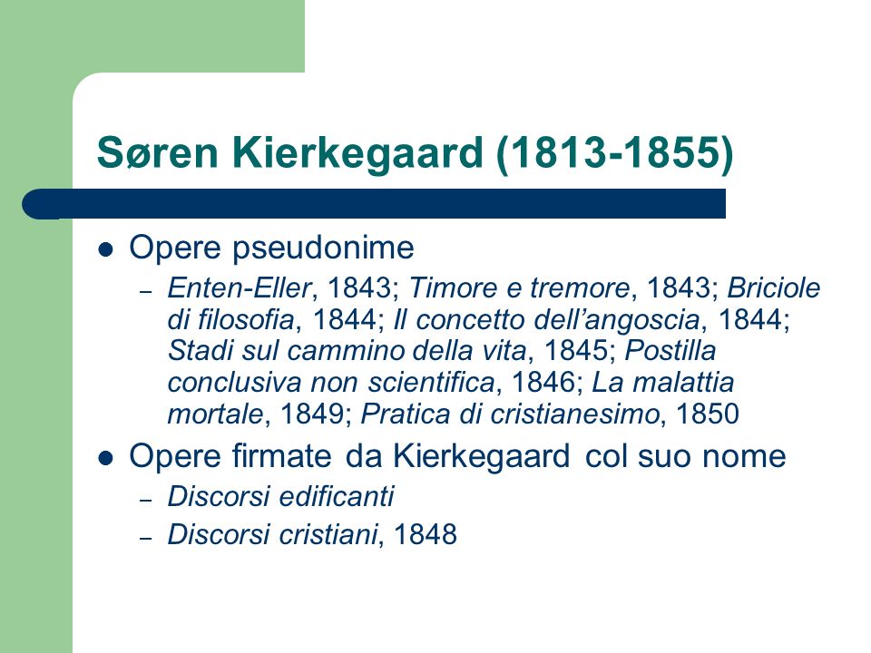 Søren Kierkegaard ( ) Opere pseudonime