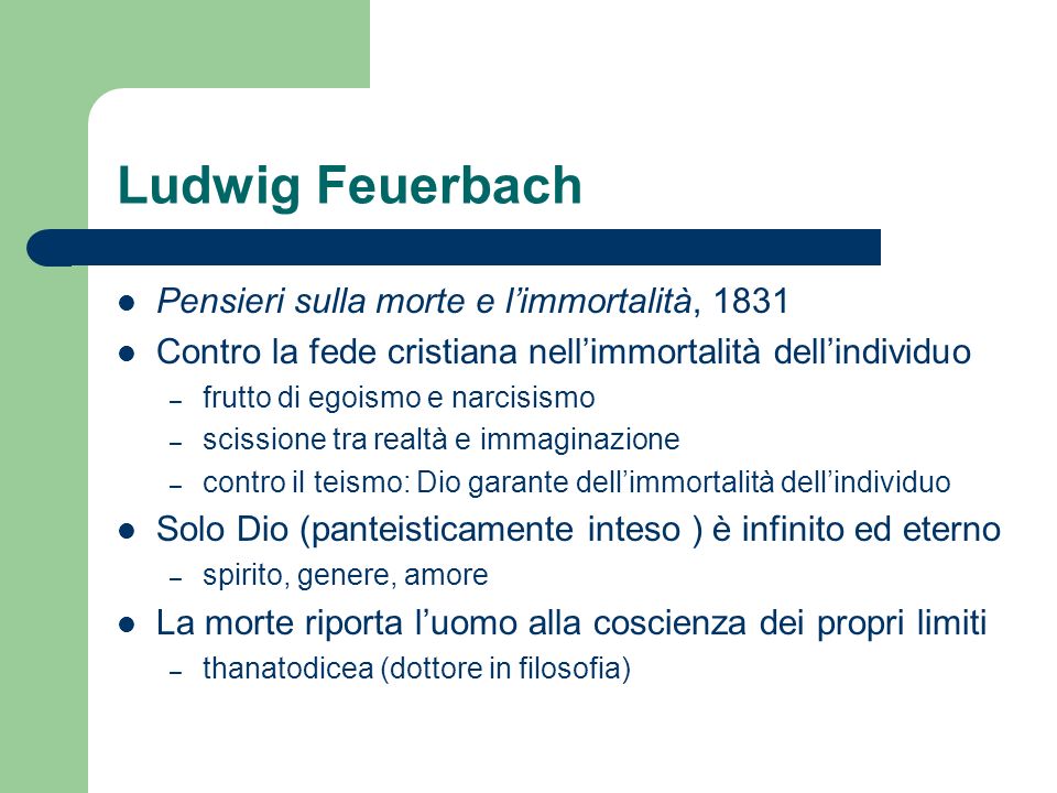 Ludwig Feuerbach Pensieri sulla morte e l’immortalità, 1831