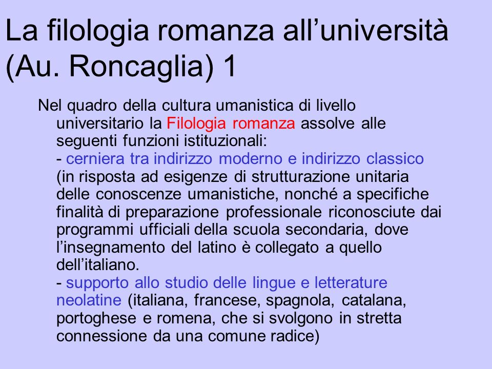La filologia romanza all’università (Au. Roncaglia) 1