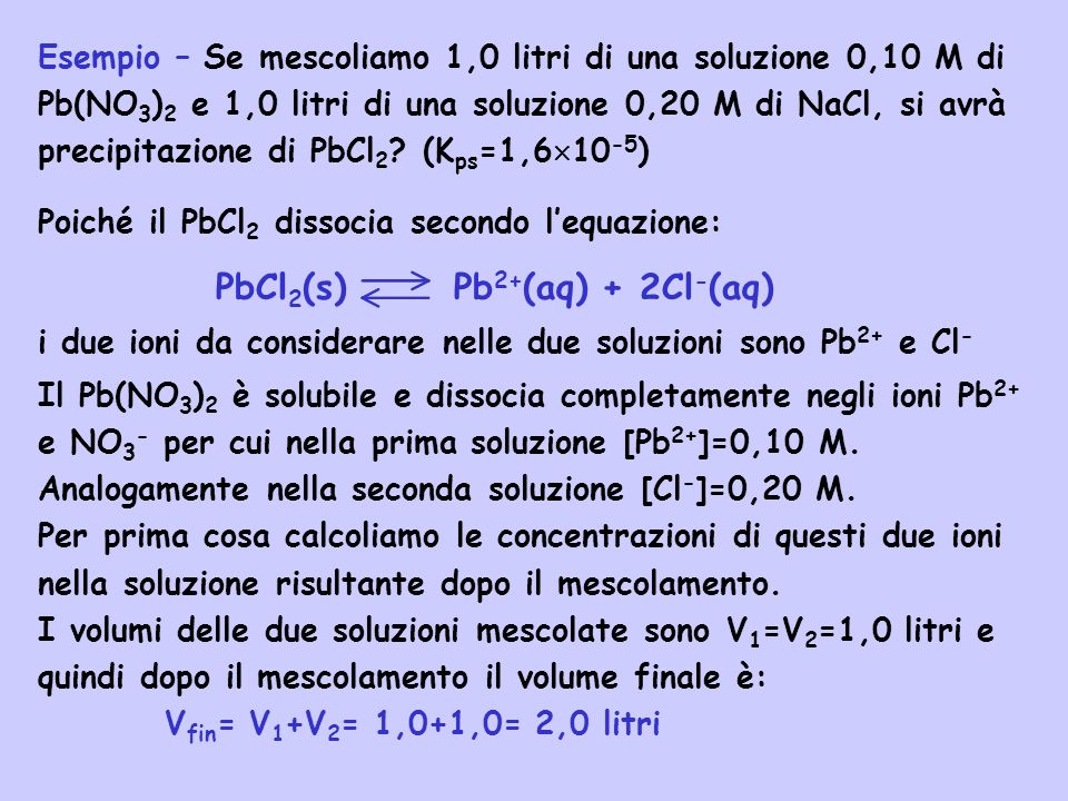 PbCl2(s) Pb2+(aq) + 2Cl-(aq)