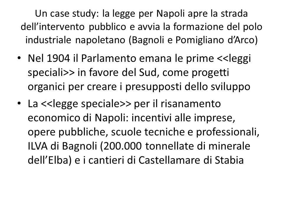 Un case study: la legge per Napoli apre la strada dell’intervento pubblico e avvia la formazione del polo industriale napoletano (Bagnoli e Pomigliano d’Arco)