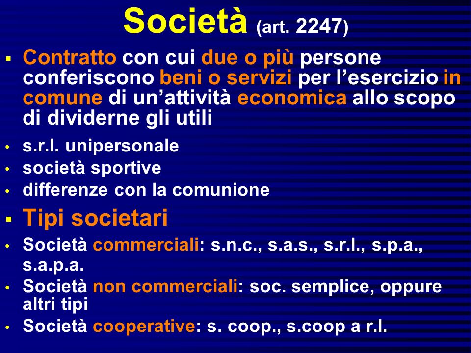 Società (art. 2247) Tipi societari