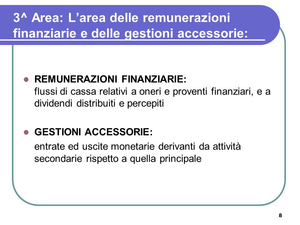 3^ Area: L’area delle remunerazioni finanziarie e delle gestioni accessorie: