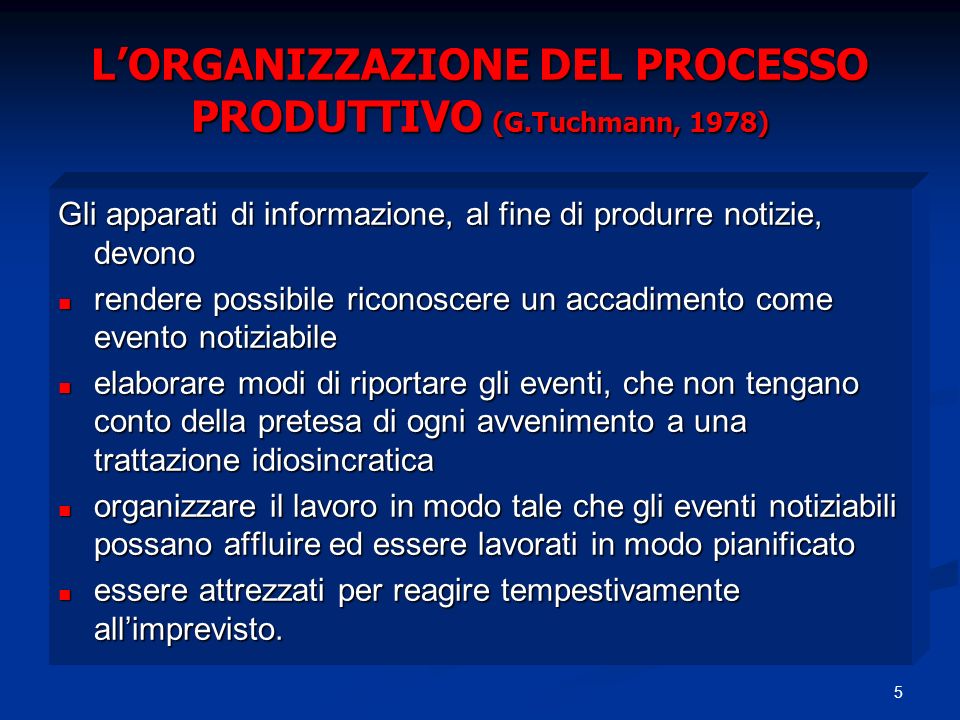 L’ORGANIZZAZIONE DEL PROCESSO PRODUTTIVO (G.Tuchmann, 1978)