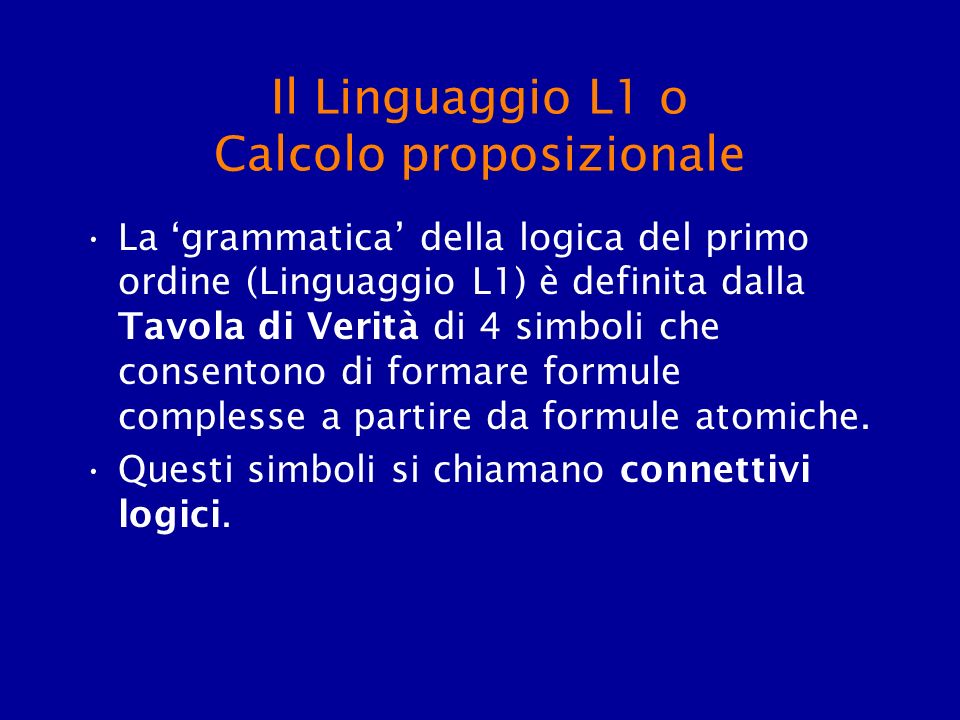 Il Linguaggio L1 o Calcolo proposizionale