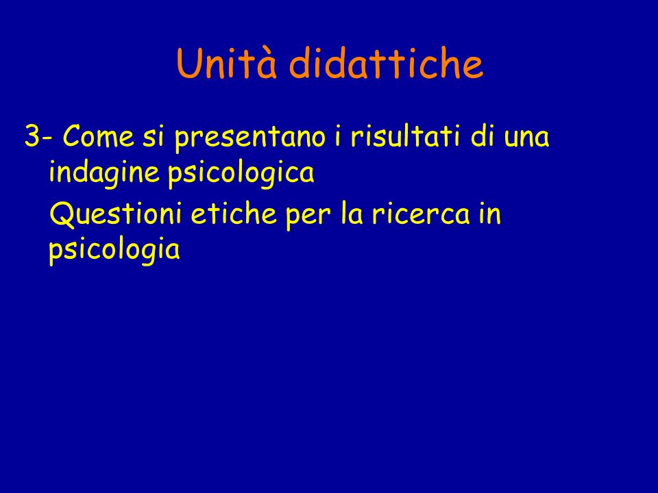 Unità didattiche 3- Come si presentano i risultati di una indagine psicologica.