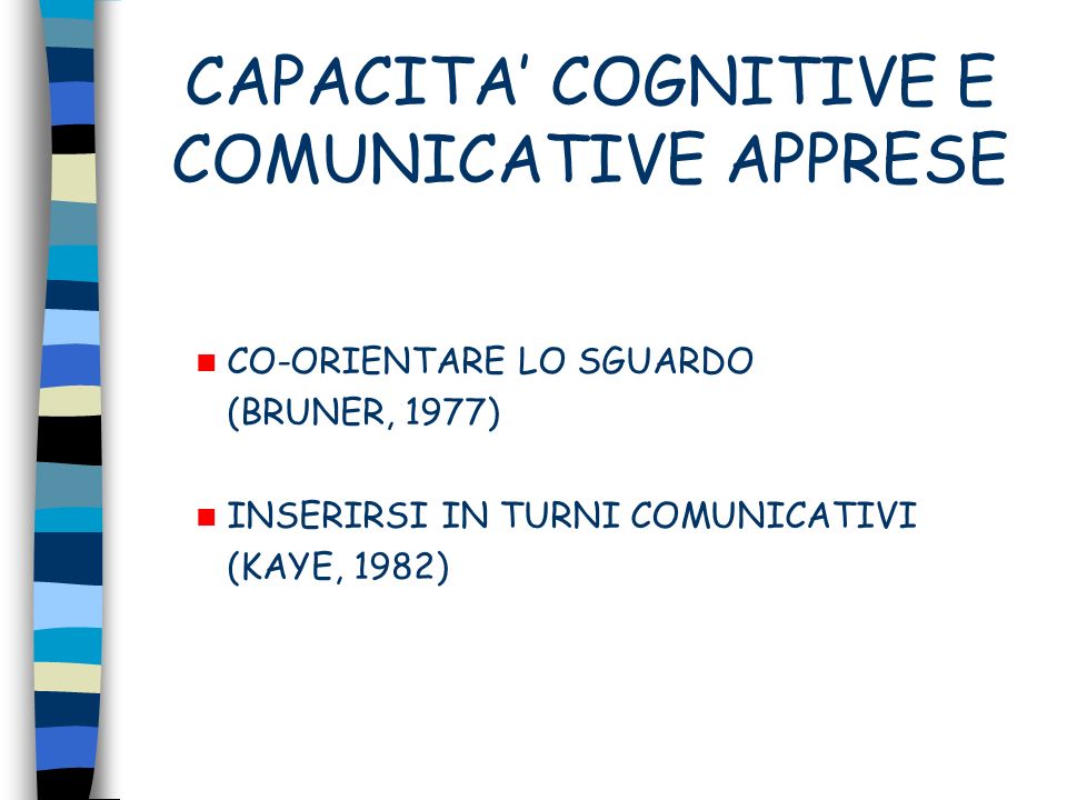 CAPACITA’ COGNITIVE E COMUNICATIVE APPRESE