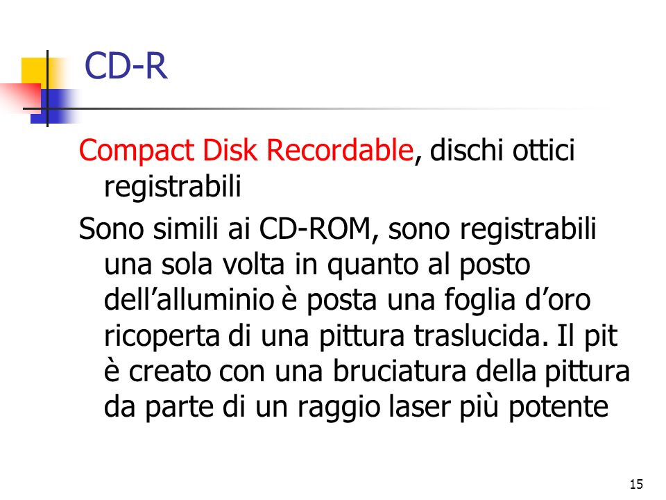 CD-R Compact Disk Recordable, dischi ottici registrabili