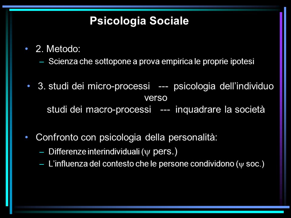 Psicologia Sociale 2. Metodo: