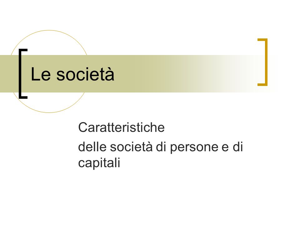 Caratteristiche delle società di persone e di capitali