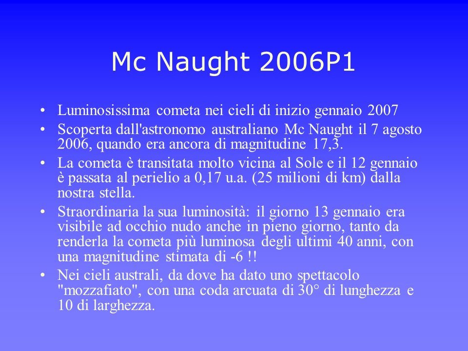 Mc Naught 2006P1 Luminosissima cometa nei cieli di inizio gennaio 2007
