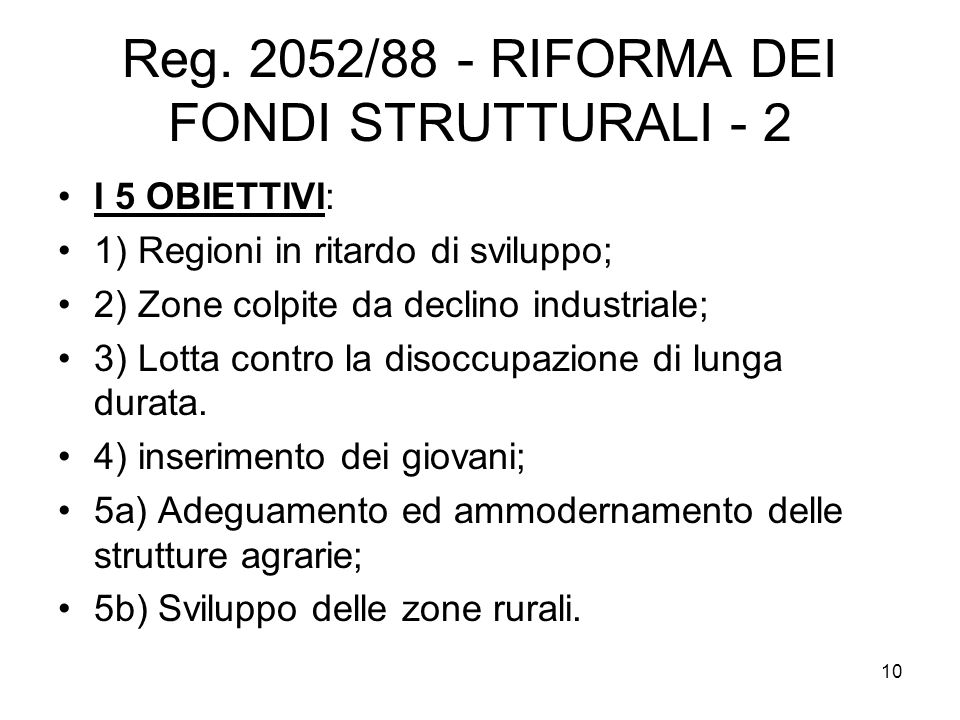 Reg. 2052/88 - RIFORMA DEI FONDI STRUTTURALI - 2