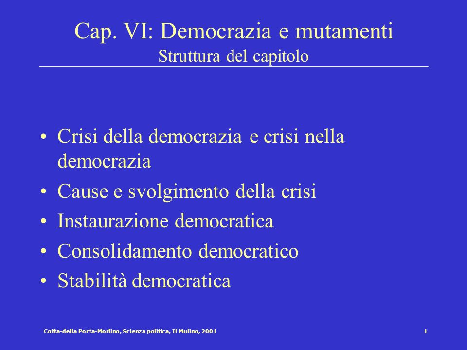 Cap. VI: Democrazia e mutamenti Struttura del capitolo