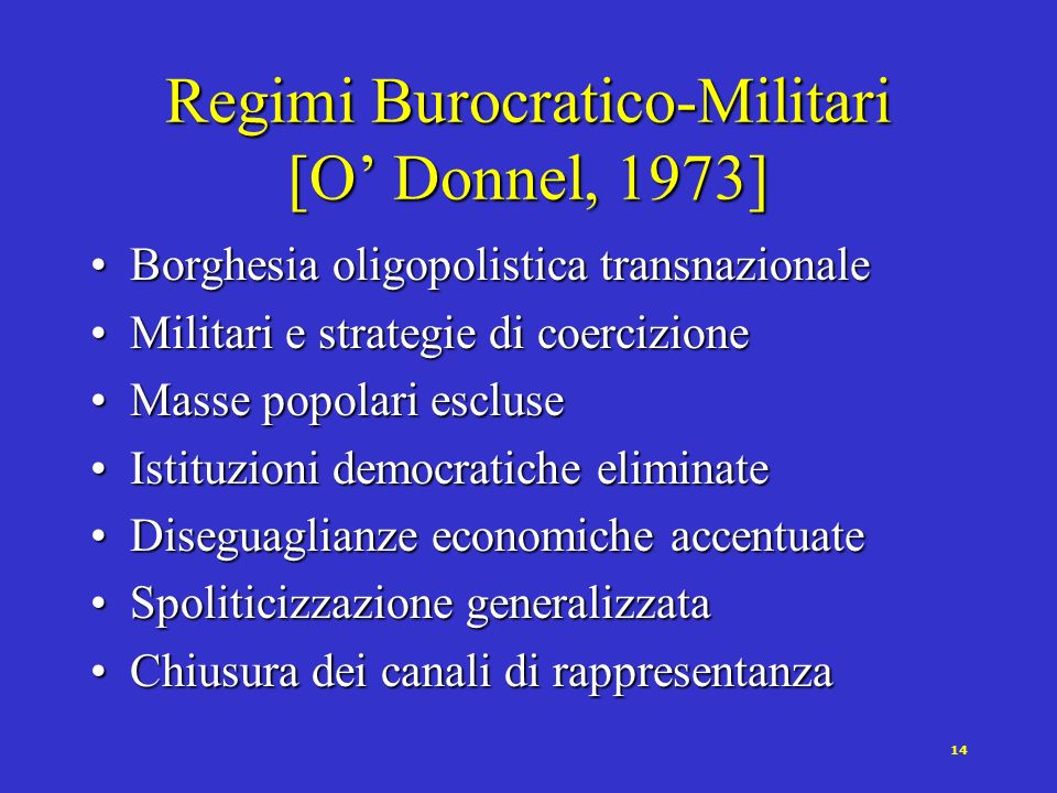 Regimi Burocratico-Militari [O’ Donnel, 1973]