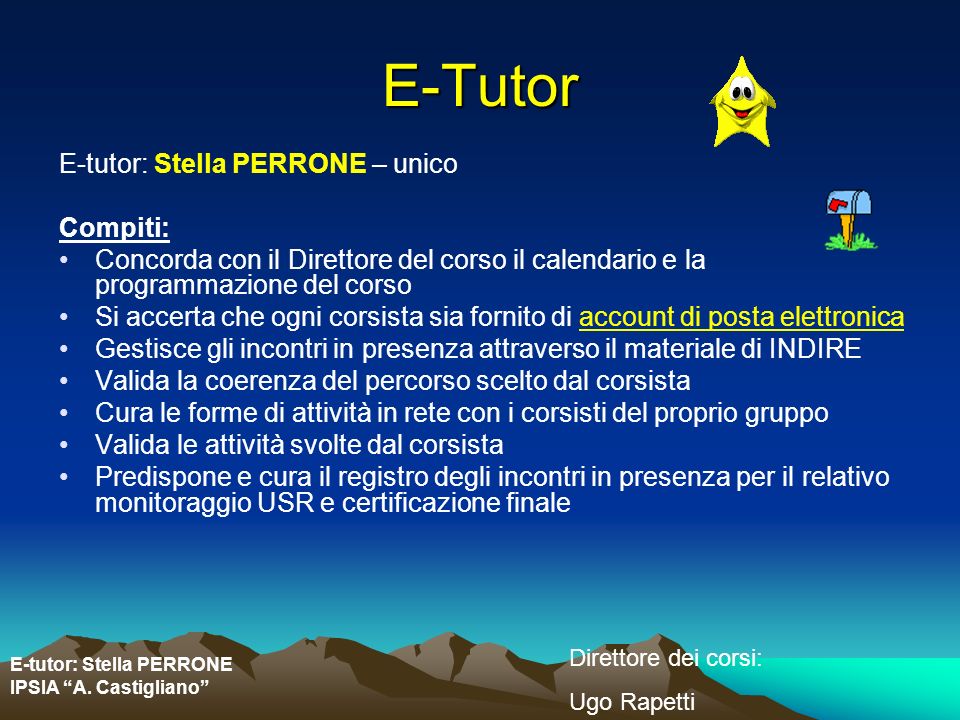 E-Tutor E-tutor: Stella PERRONE – unico Compiti: