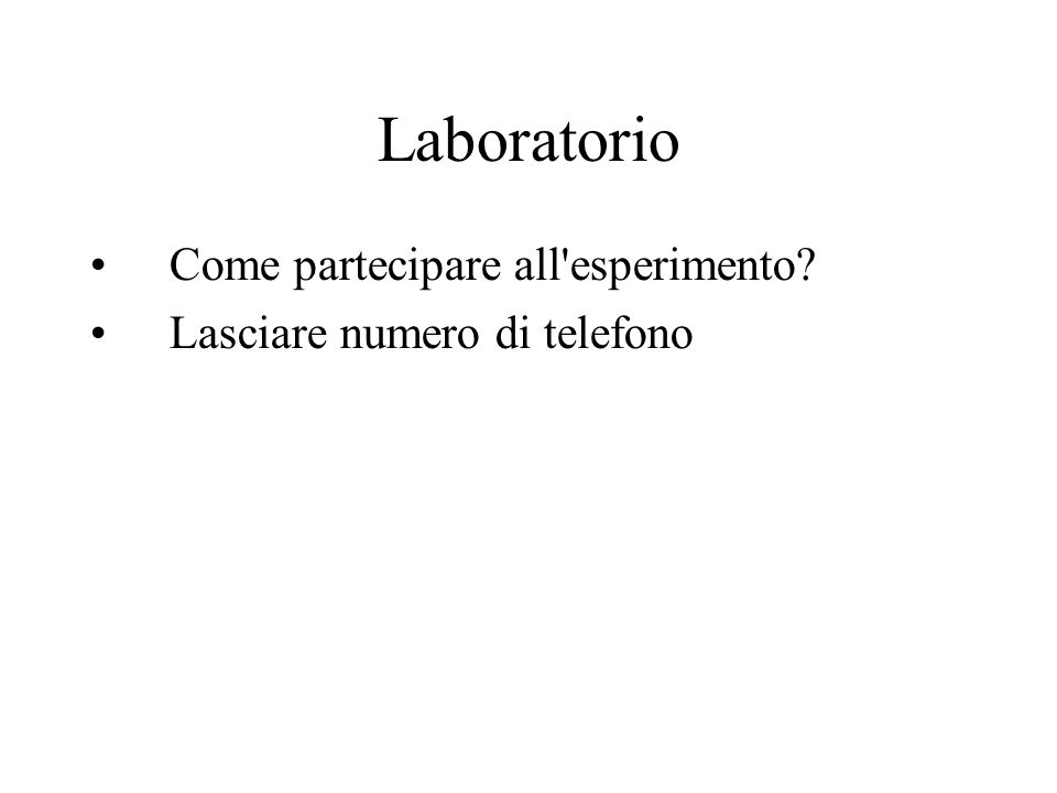 Laboratorio Come partecipare all esperimento