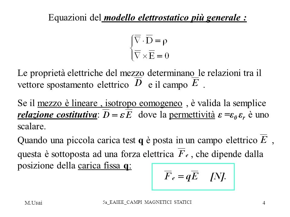 Equazioni del modello elettrostatico più generale :