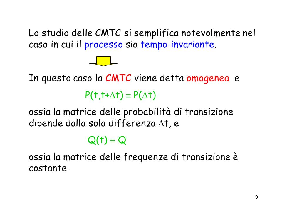 Lo studio delle CMTC si semplifica notevolmente nel caso in cui il processo sia tempo-invariante.