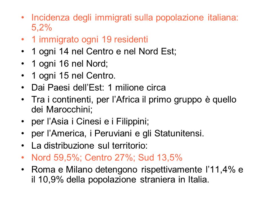 Incidenza degli immigrati sulla popolazione italiana: 5,2%