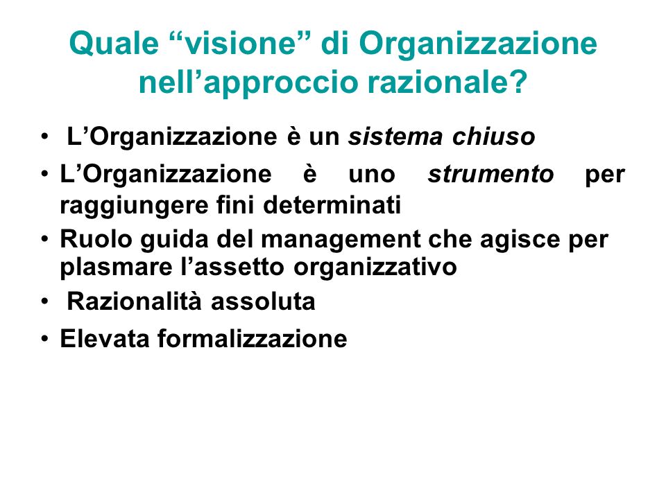 Quale visione di Organizzazione nell’approccio razionale