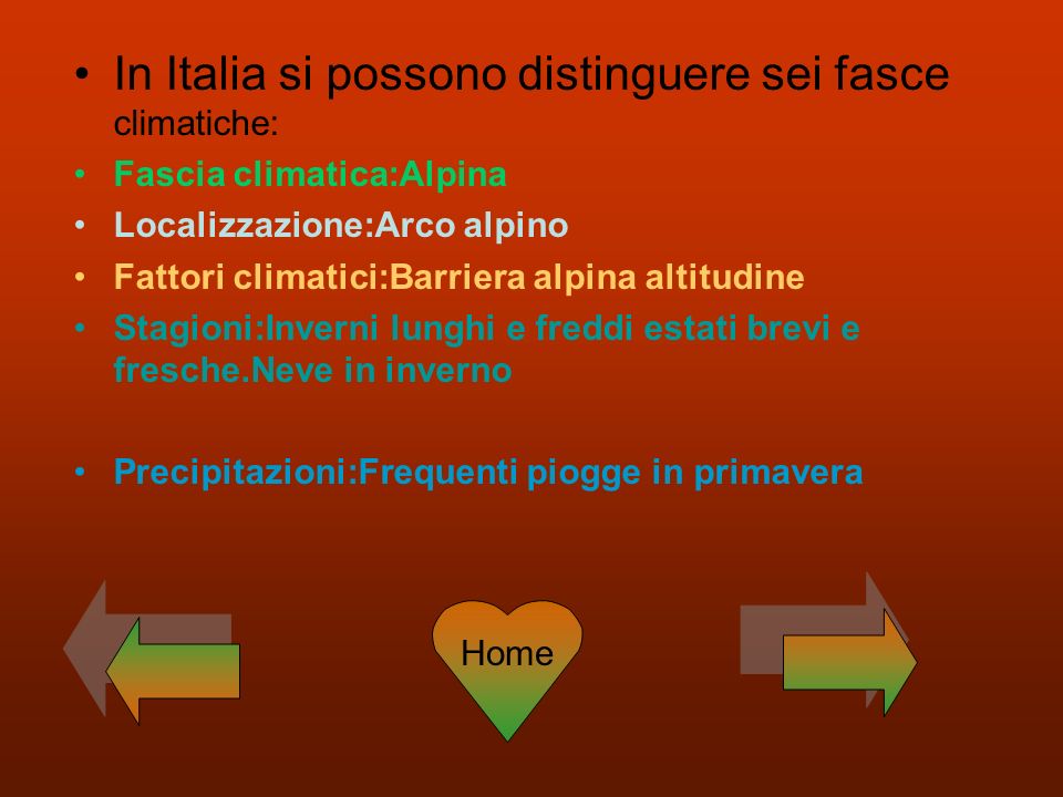 In Italia si possono distinguere sei fasce climatiche: