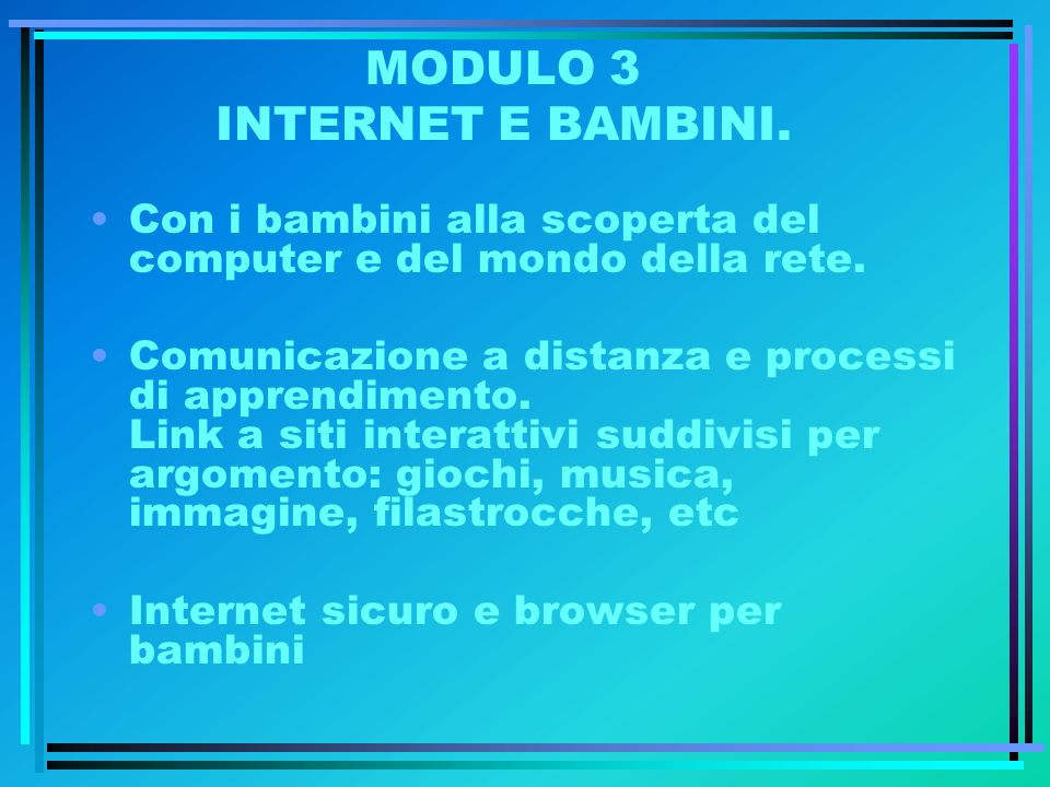 MODULO 3 INTERNET E BAMBINI.
