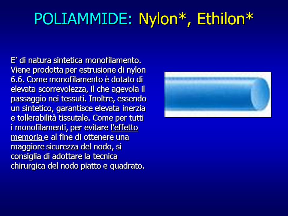 POLIAMMIDE: Nylon*, Ethilon*