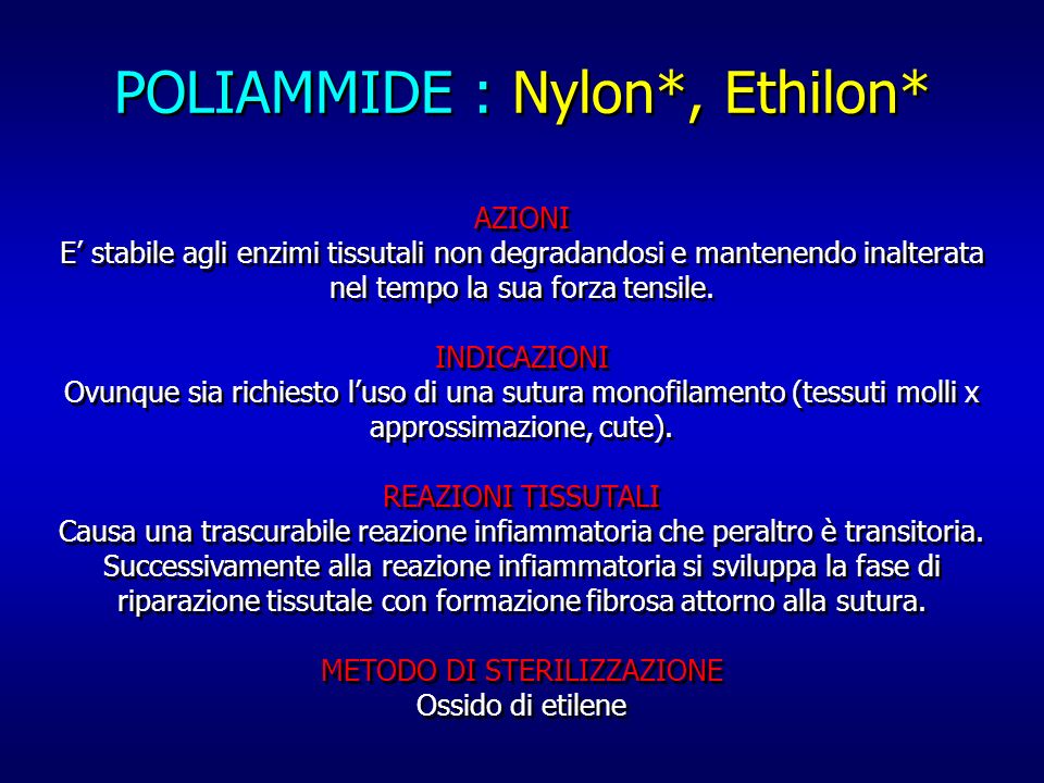 POLIAMMIDE : Nylon*, Ethilon*