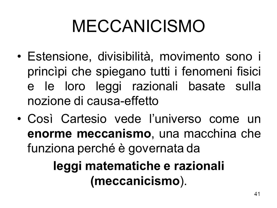 leggi matematiche e razionali (meccanicismo).