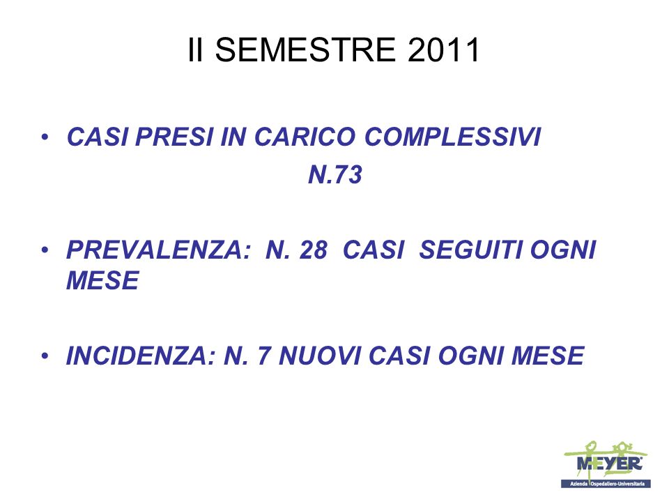 II SEMESTRE 2011 CASI PRESI IN CARICO COMPLESSIVI N.73