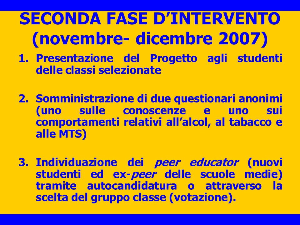 SECONDA FASE D’INTERVENTO (novembre- dicembre 2007)