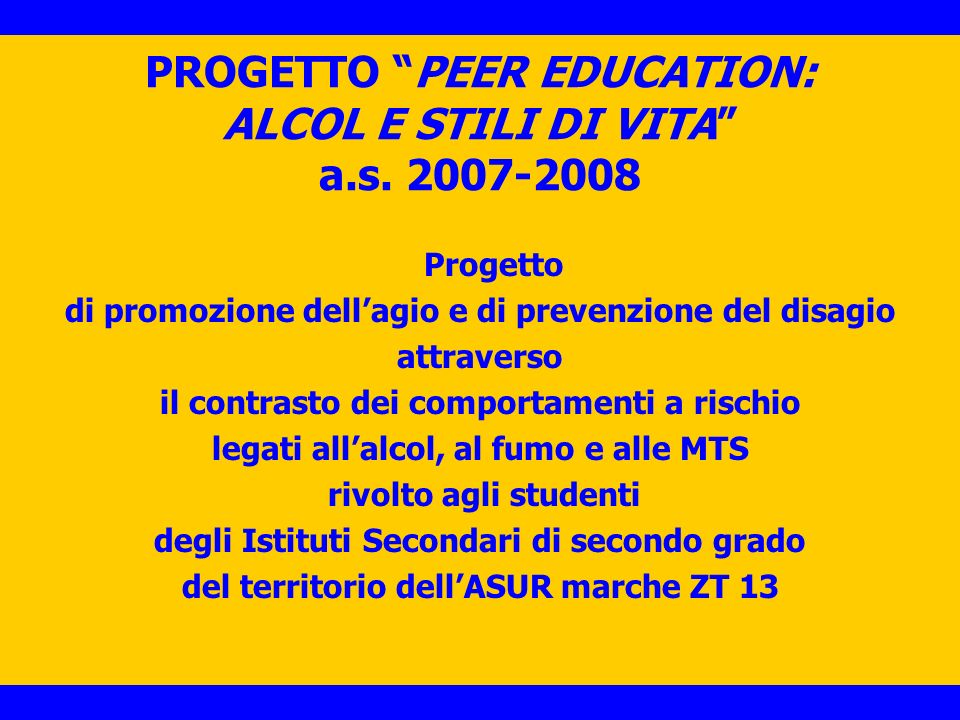 PROGETTO PEER EDUCATION: ALCOL E STILI DI VITA a.s