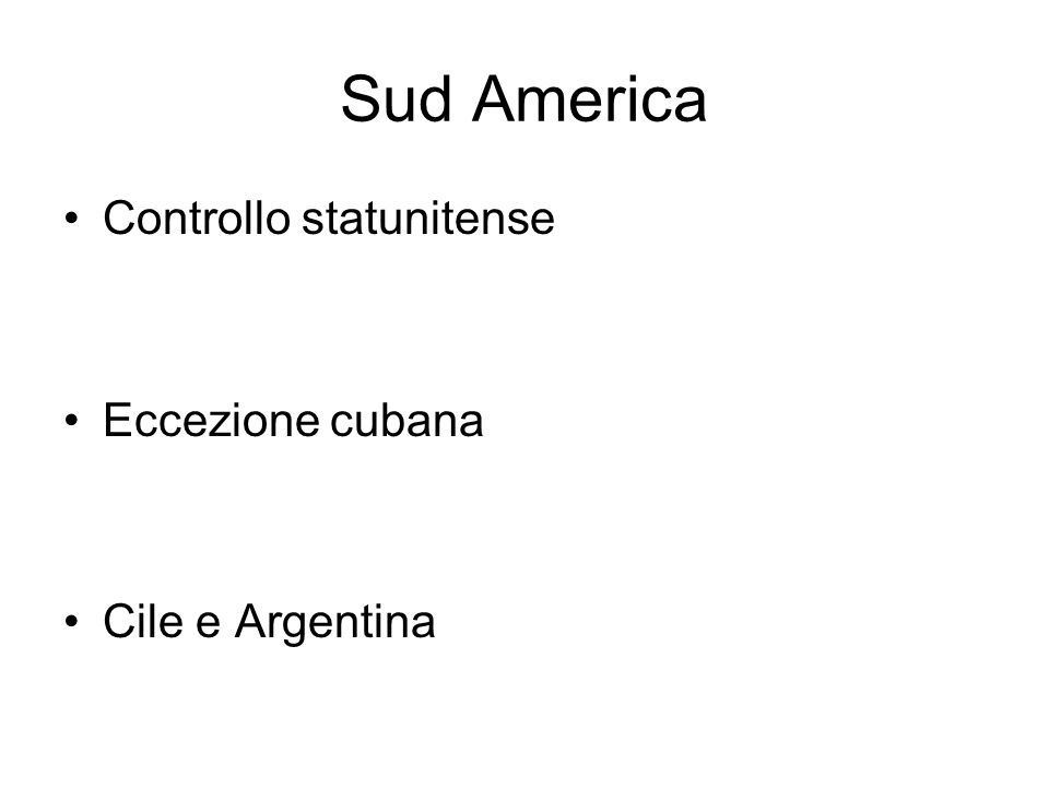 Sud America Controllo statunitense Eccezione cubana Cile e Argentina
