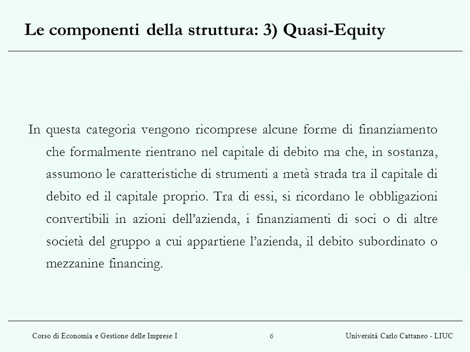 Le componenti della struttura: 3) Quasi-Equity