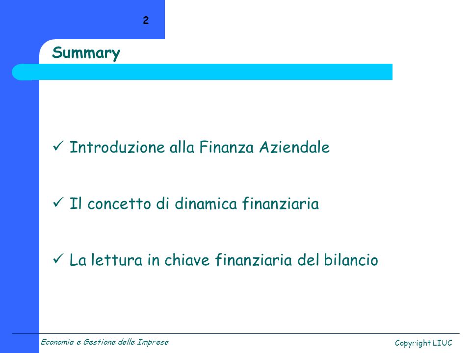 Summary Introduzione alla Finanza Aziendale. Il concetto di dinamica finanziaria.