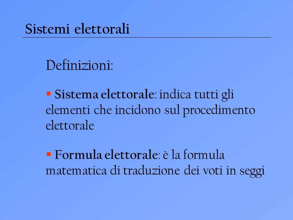 Sistemi elettorali Definizioni: