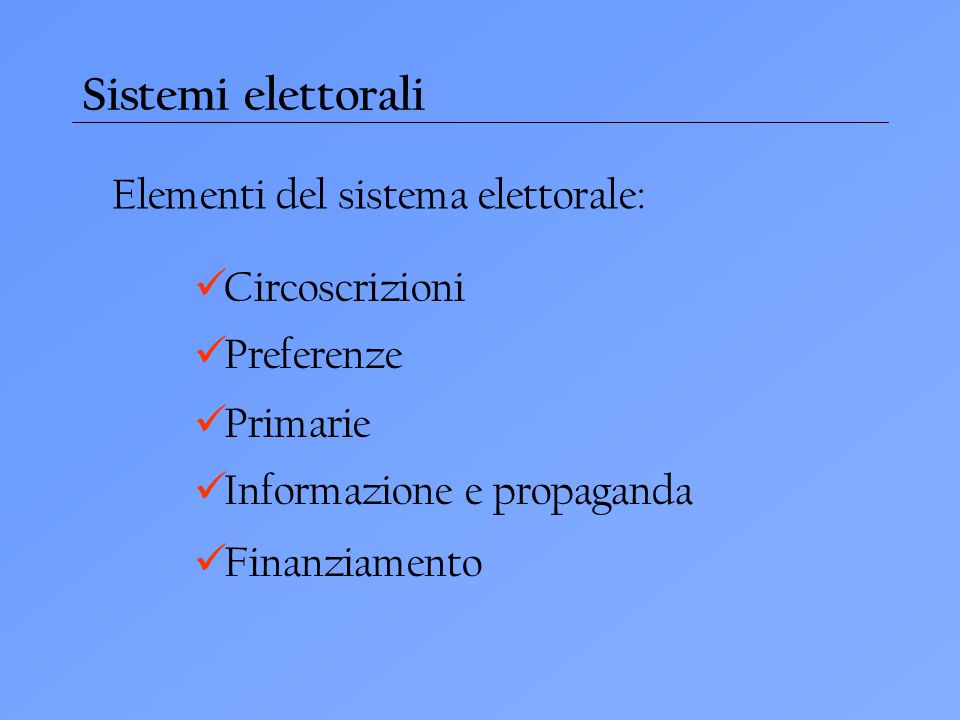 Sistemi elettorali Elementi del sistema elettorale: Circoscrizioni