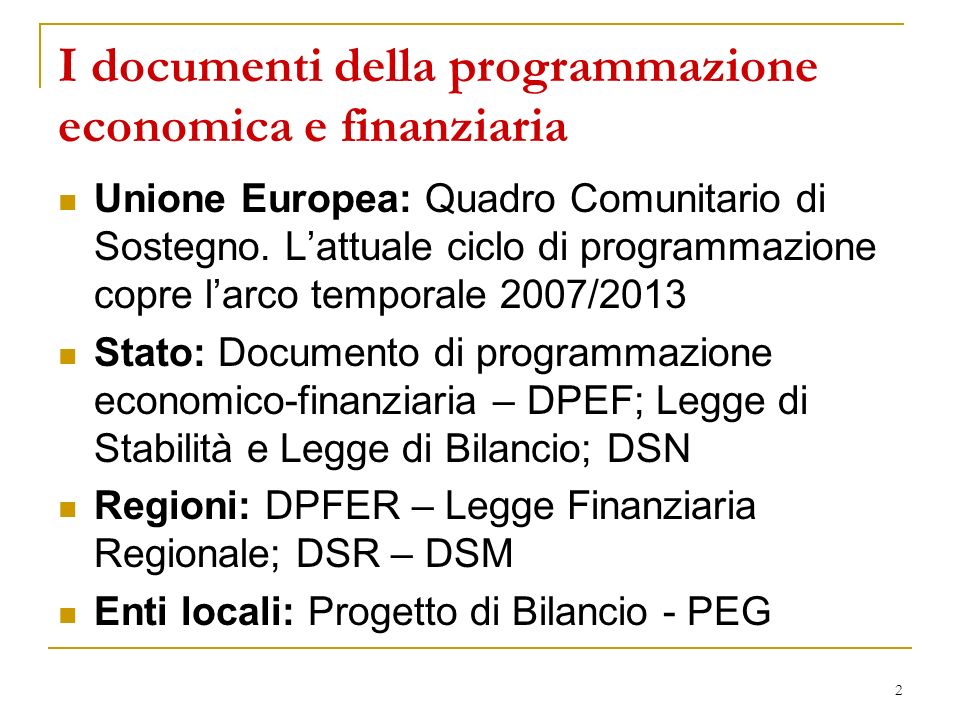 I documenti della programmazione economica e finanziaria