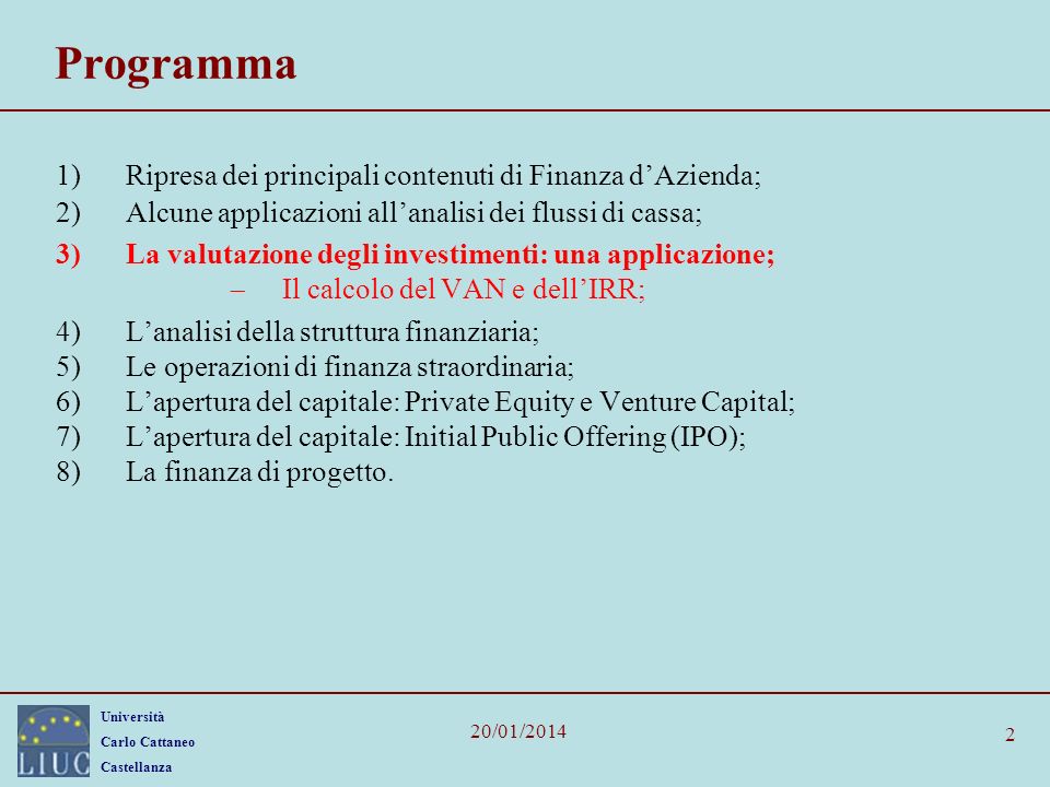 Programma Ripresa dei principali contenuti di Finanza d’Azienda;