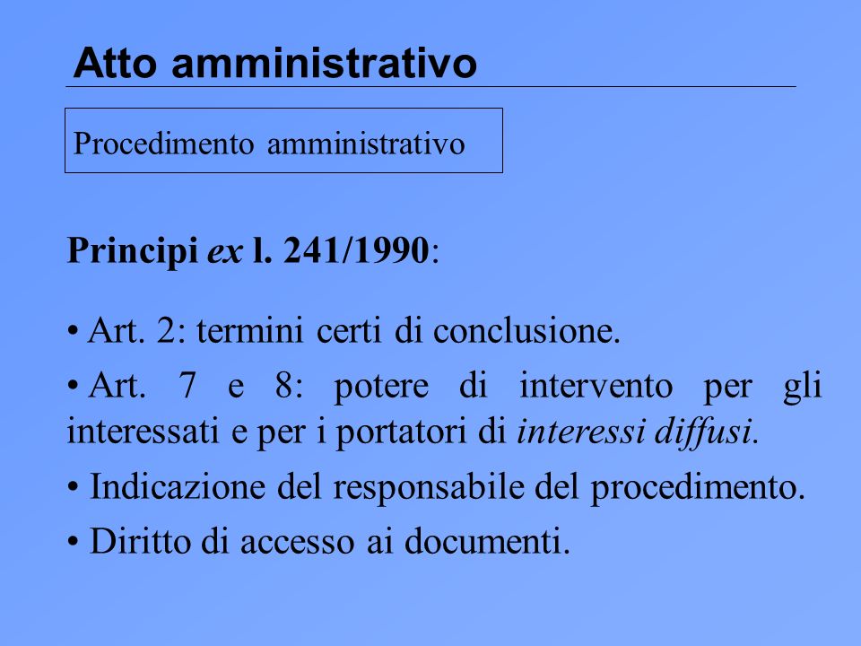 Atto amministrativo Principi ex l. 241/1990: