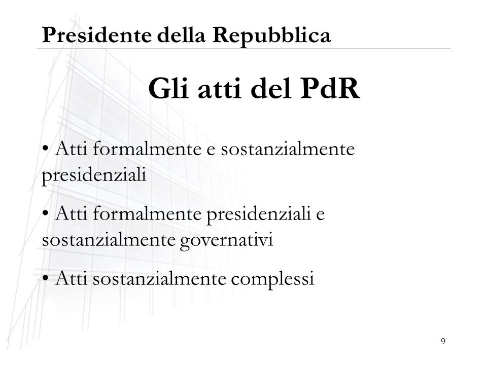 Gli atti del PdR Presidente della Repubblica