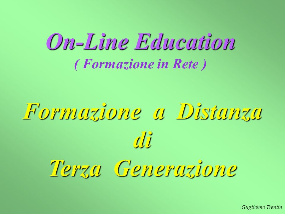 On-Line Education Formazione a Distanza di Terza Generazione