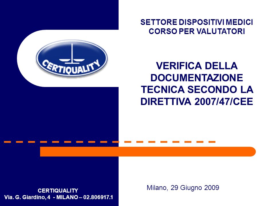 VERIFICA DELLA DOCUMENTAZIONE TECNICA SECONDO LA DIRETTIVA 2007/47/CEE