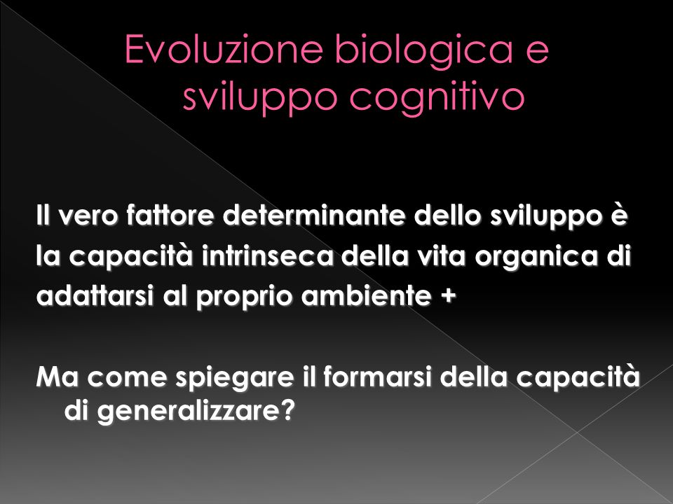 Evoluzione biologica e sviluppo cognitivo