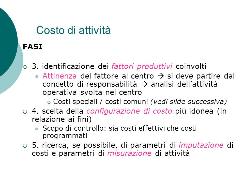 Costo di attività FASI. 3. identificazione dei fattori produttivi coinvolti.
