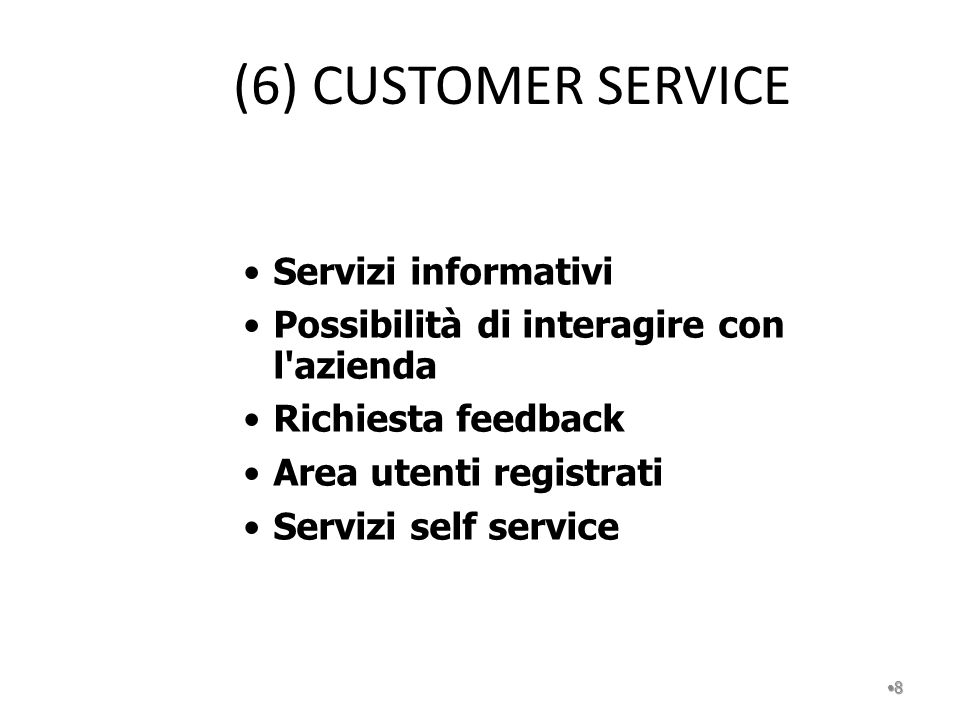(6) CUSTOMER SERVICE Servizi informativi