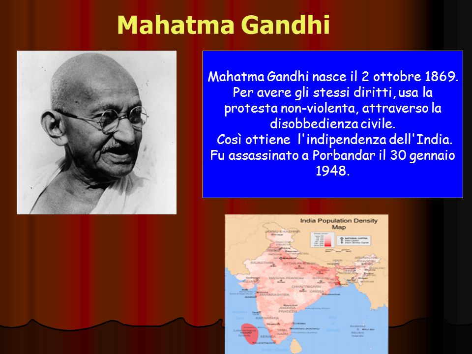Mahatma Gandhi Mahatma Gandhi nasce il 2 ottobre 1869.