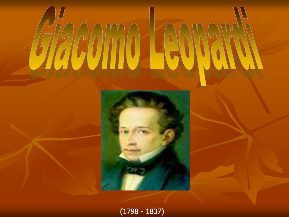 Giacomo Leopardi ( )