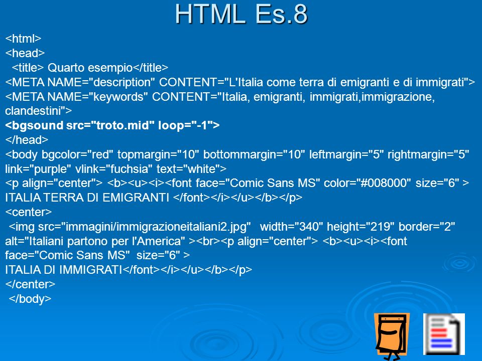 HTML Es.8 <html> <head>