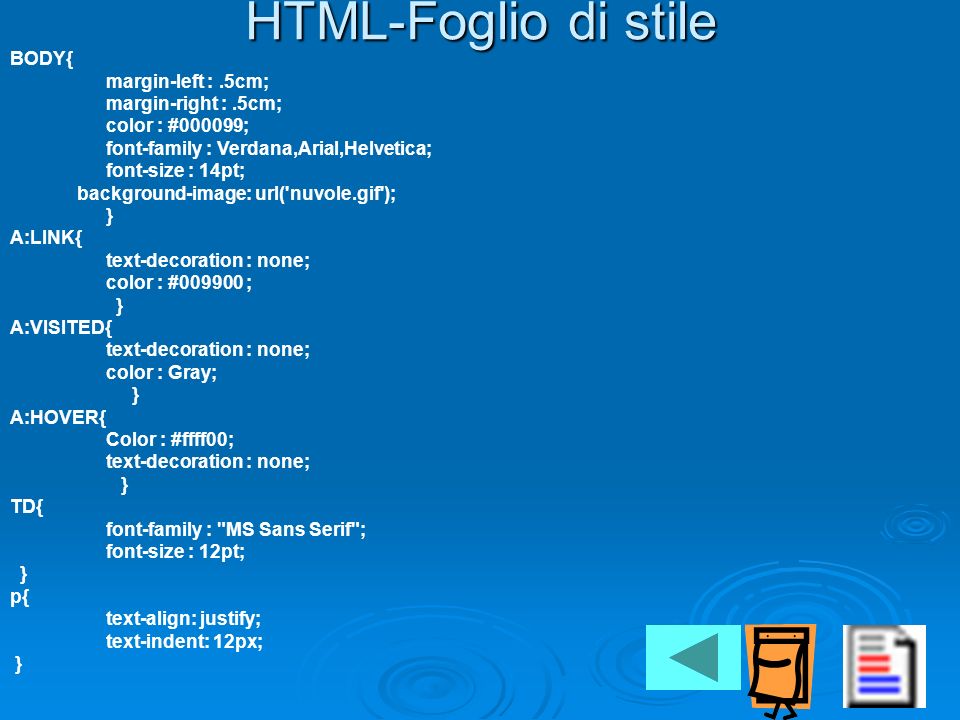 HTML-Foglio di stile BODY{ margin-left : .5cm; margin-right : .5cm;